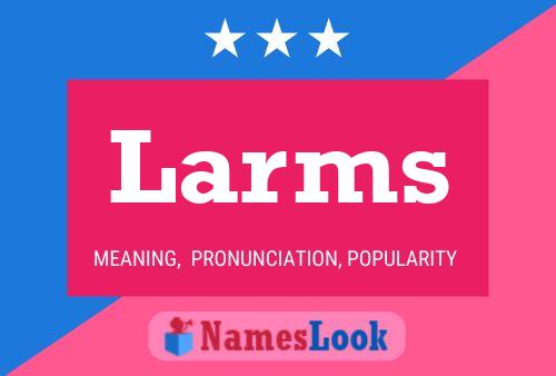 Larms 名字海报