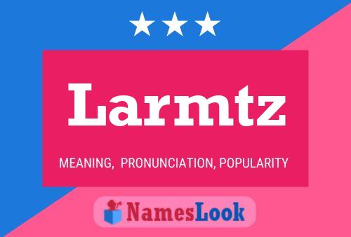 Larmtz 名字海报