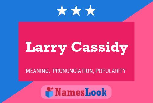 Larry Cassidy 名字海报