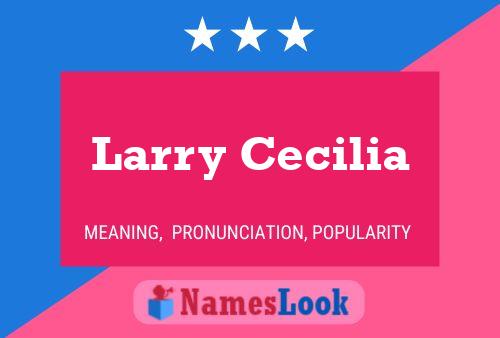 Larry Cecilia 名字海报