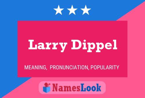 Larry Dippel 名字海报