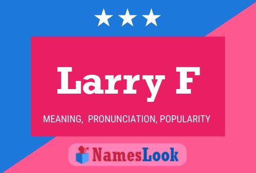 Larry F 名字海报