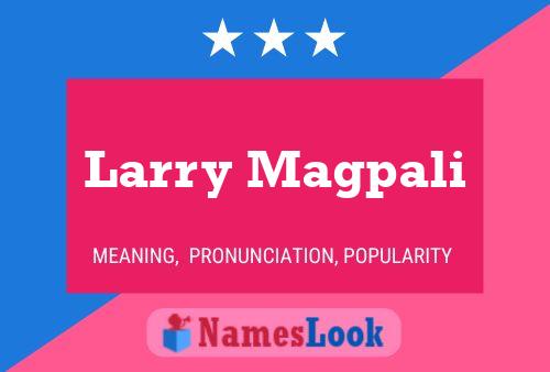 Larry Magpali 名字海报