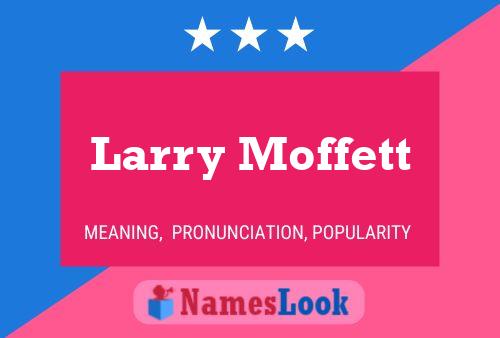 Larry Moffett 名字海报