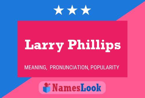 Larry Phillips 名字海报