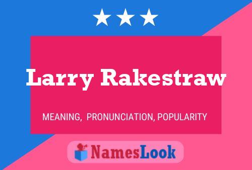 Larry Rakestraw 名字海报