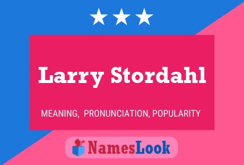 Larry Stordahl 名字海报