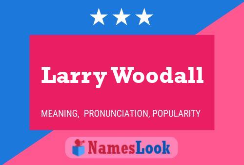 Larry Woodall 名字海报