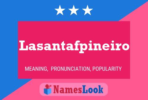 Lasantafpineiro 名字海报