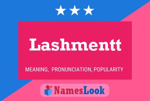 Lashmentt 名字海报