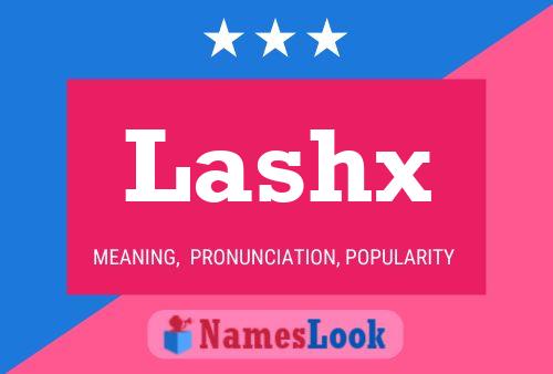 Lashx 名字海报