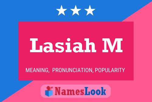 Lasiah M 名字海报