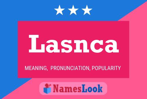 Lasnca 名字海报