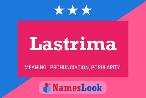 Lastrima 名字海报