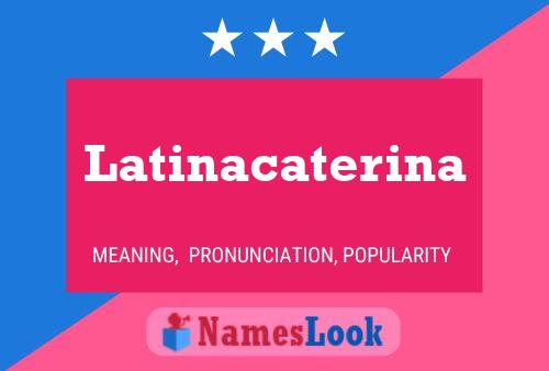 Latinacaterina 名字海报