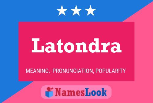 Latondra 名字海报