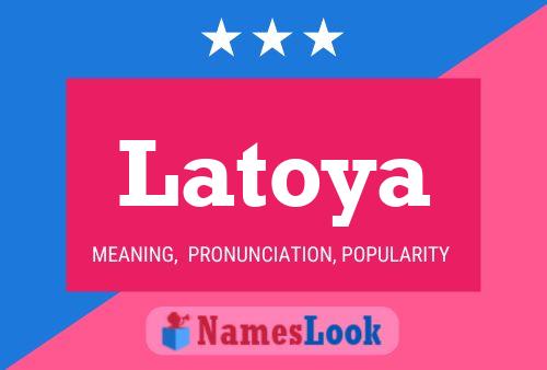 Latoya 名字海报