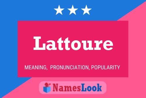 Lattoure 名字海报