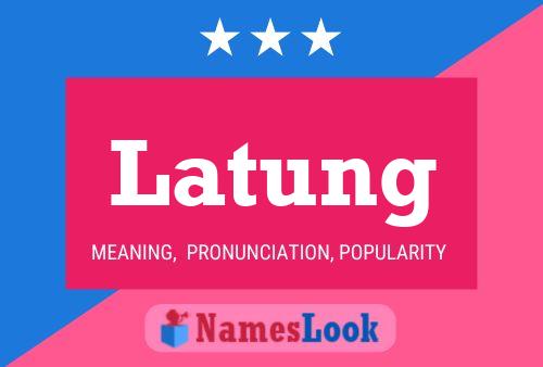 Latung 名字海报