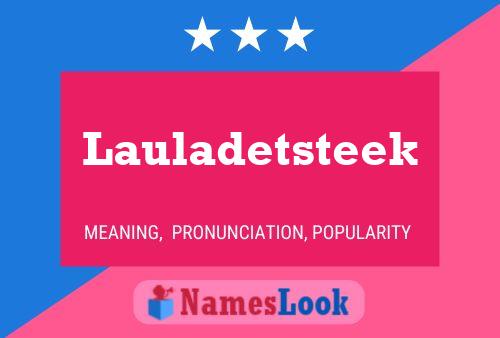 Lauladetsteek 名字海报