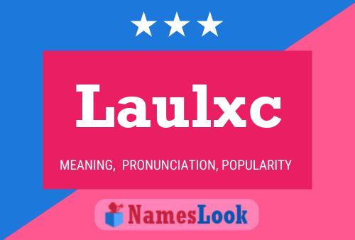 Laulxc 名字海报