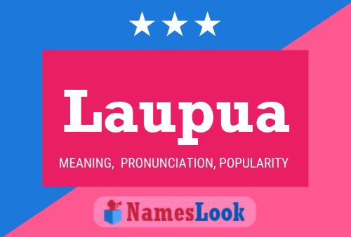 Laupua 名字海报