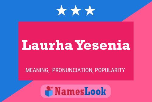 Laurha Yesenia 名字海报