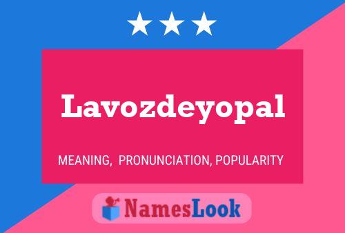 Lavozdeyopal 名字海报