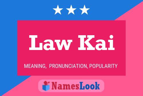 Law Kai 名字海报