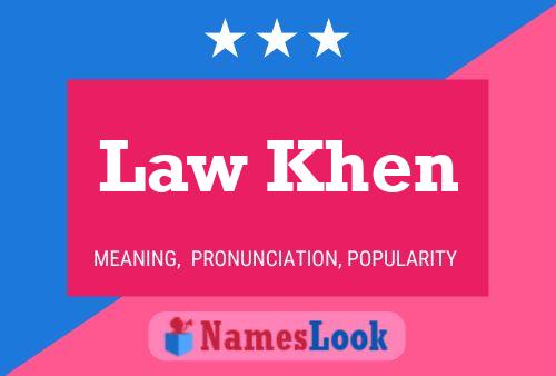 Law Khen 名字海报