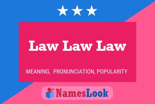 Law Law Law 名字海报