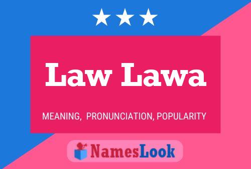 Law Lawa 名字海报