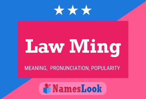 Law Ming 名字海报