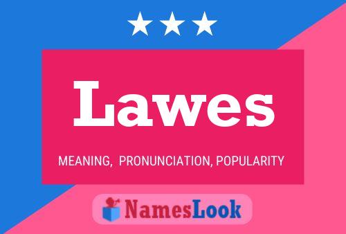 Lawes 名字海报