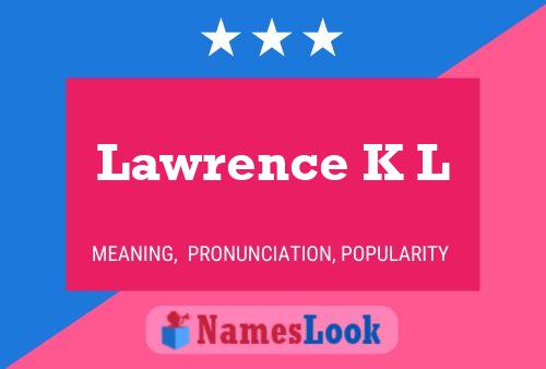 Lawrence K L 名字海报