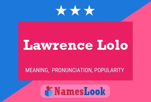 Lawrence Lolo 名字海报