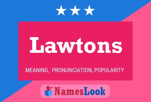 Lawtons 名字海报