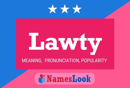 Lawty 名字海报