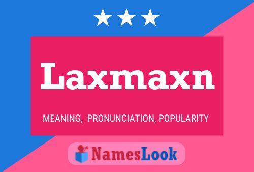 Laxmaxn 名字海报