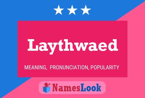 Laythwaed 名字海报