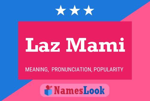 Laz Mami 名字海报