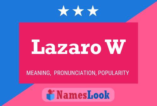 Lazaro W 名字海报