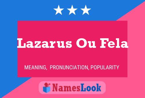 Lazarus Ou Fela 名字海报