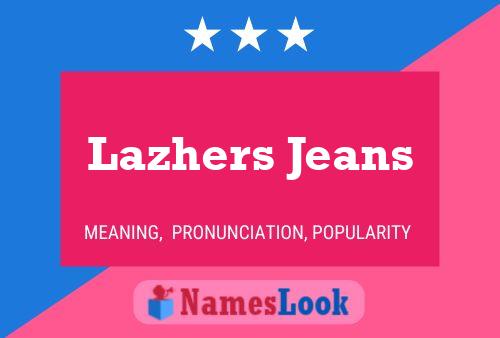 Lazhers Jeans 名字海报