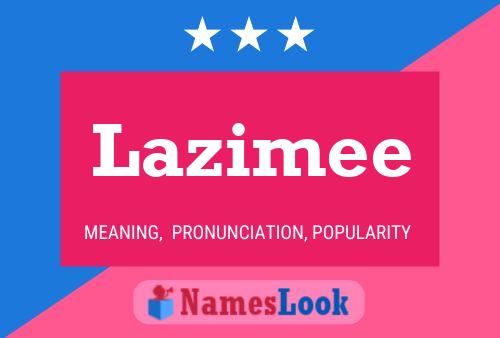 Lazimee 名字海报