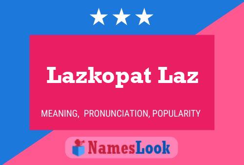 Lazkopat Laz 名字海报