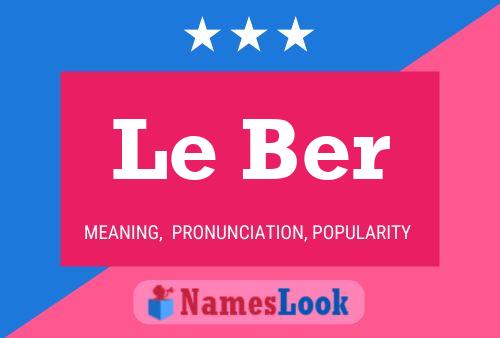 Le Ber 名字海报