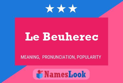 Le Beuherec 名字海报