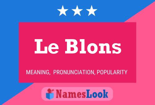 Le Blons 名字海报