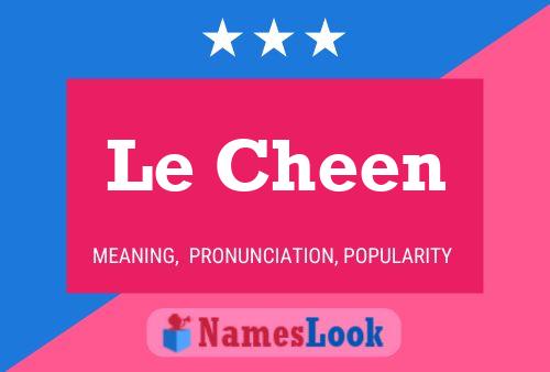 Le Cheen 名字海报